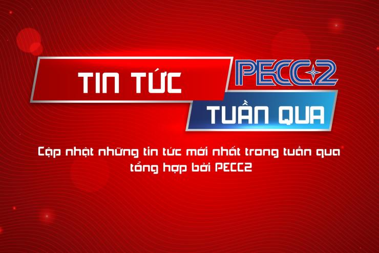 BẢN TIN PECC2 - TUẦN 51 VÀ TUẦN 52 NĂM 2025